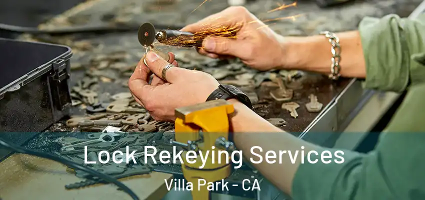  Lock Rekeying Services Villa Park - CA