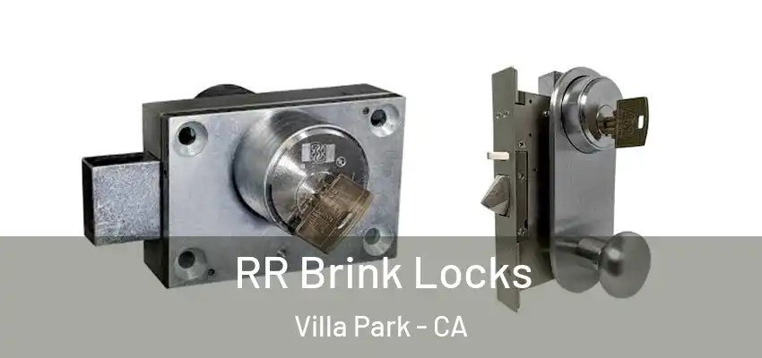  RR Brink Locks Villa Park - CA